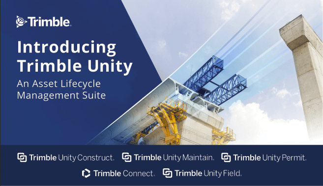 Introducing Trimble Unity: An Asset Lifecycle Management Suite.