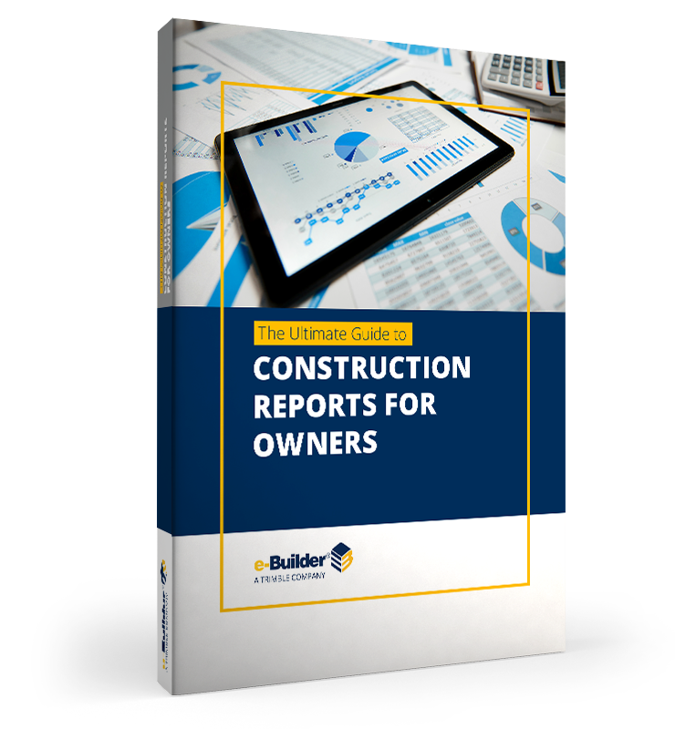 e-Builder The Ultimate Guide-to-Construction Reports for Owners