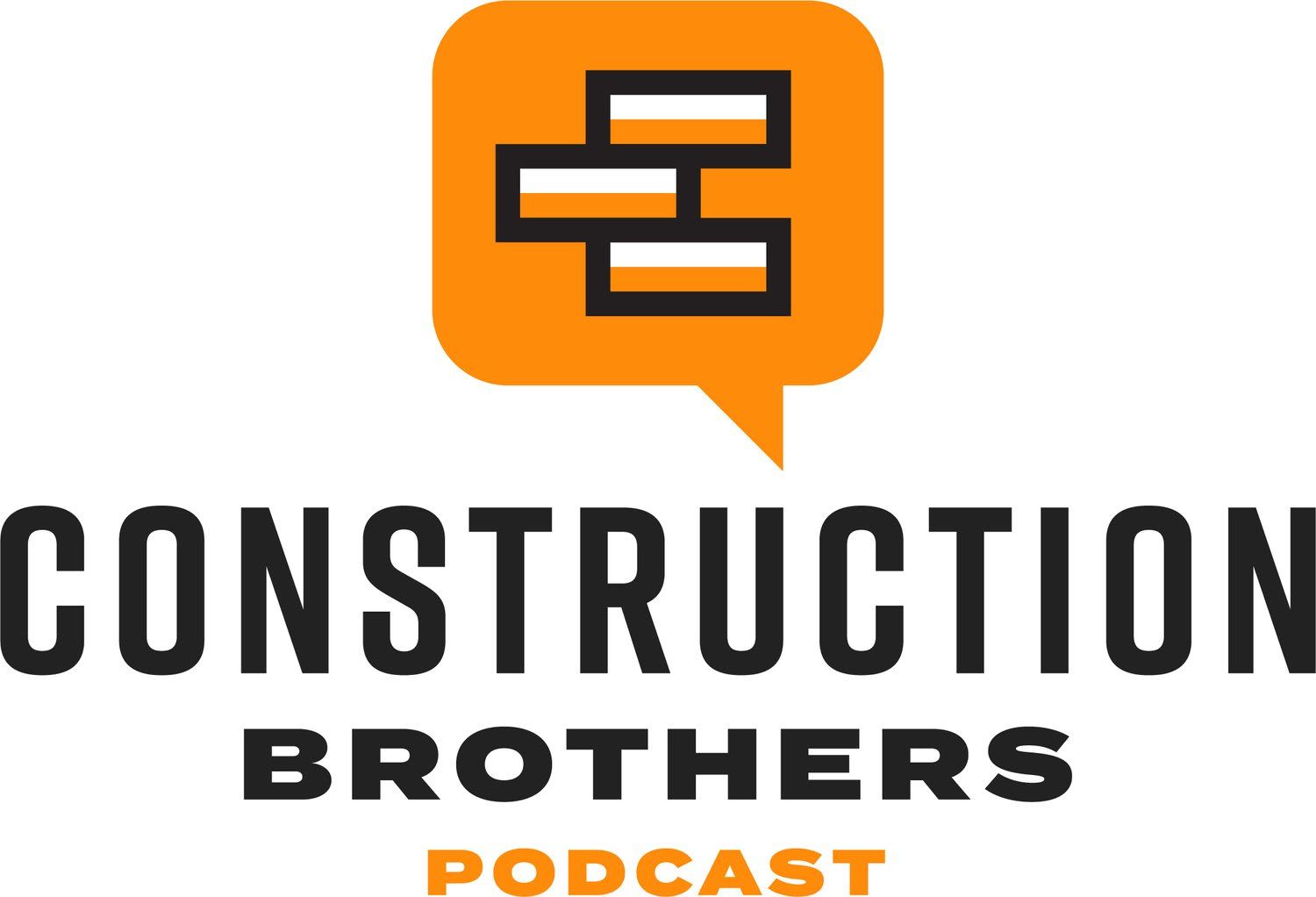 Logo for the Construction Brothers Podcast, featuring an orange speech bubble with stacked bricks and the podcast title.
